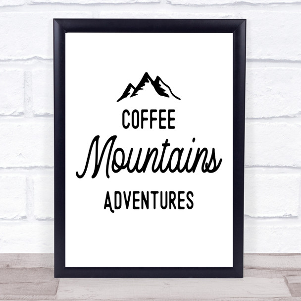Coffee Mountains Adventures Quote Typography Wall Art Print