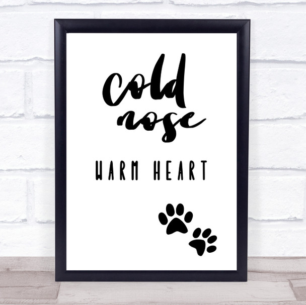 Cold Nose Warm Heart Quote Typography Wall Art Print