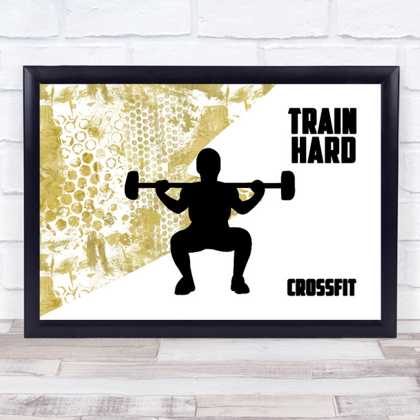 Crossfit Train Hard Gold Quote Typography Wall Art Print