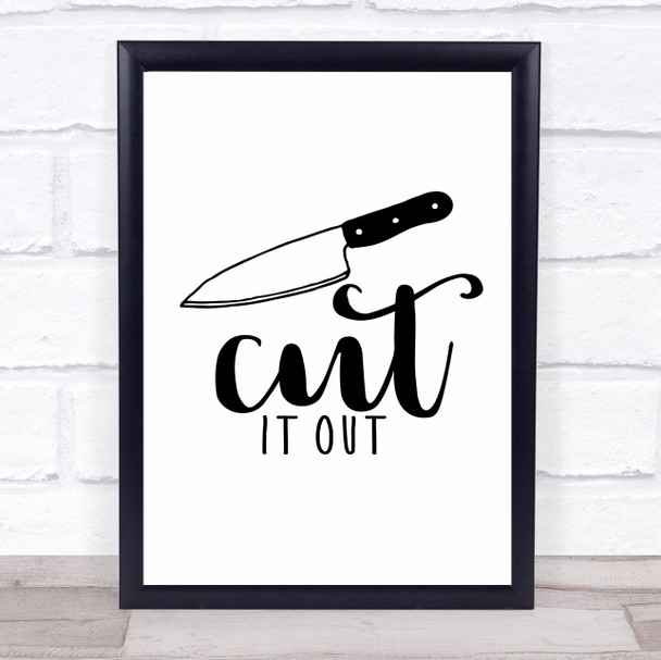 Cut It Out Kitchen Quote Typography Wall Art Print
