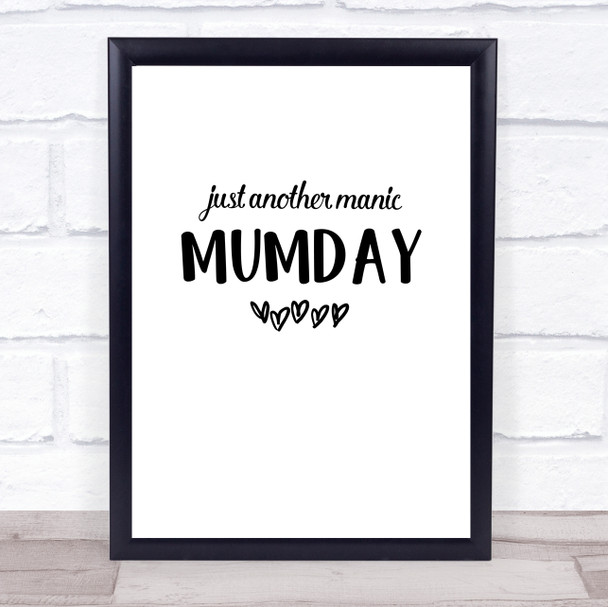 Another Manic Mumday Quote Typography Wall Art Print