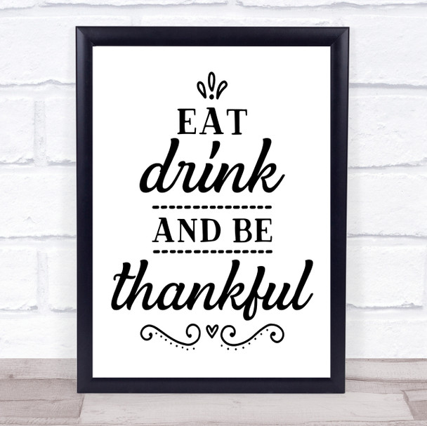 Eat Drink Be Thankful Thanksgiving Quote Typography Wall Art Print