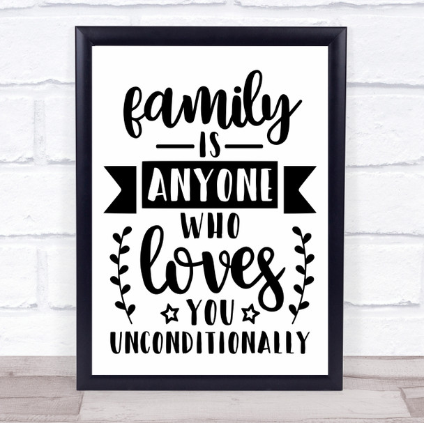 Family Is Anyone Who Loves You Quote Typography Wall Art Print