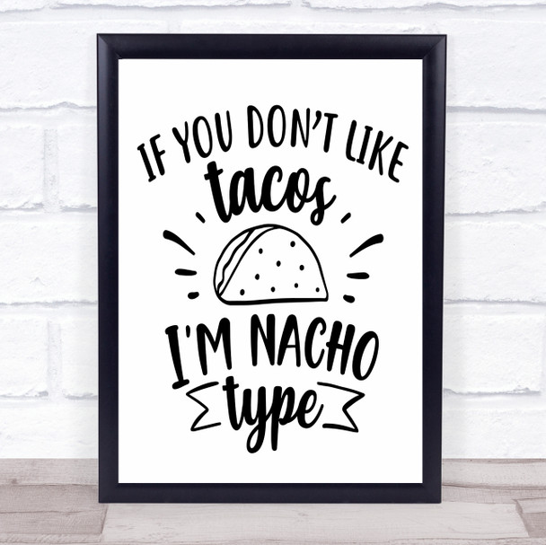 Funny If You Don't Like Tacos Quote Typography Wall Art Print