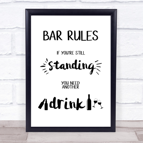 Bar Rules If You Are Still Standing You Need Another Drink Typography Print