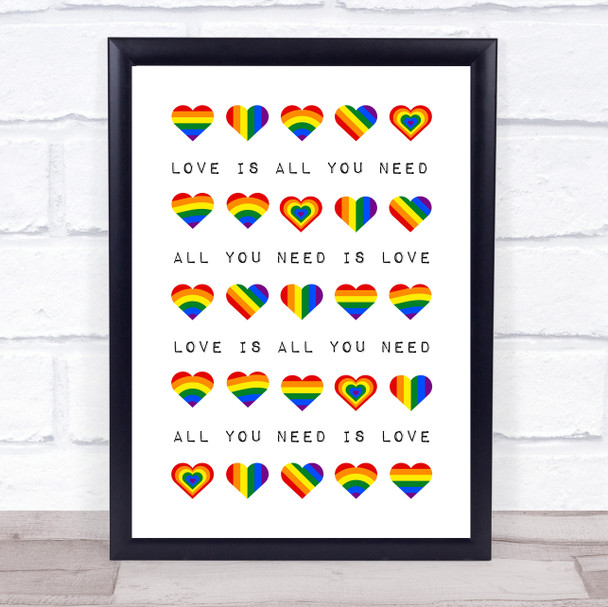 Gay LGBT Love Is All You Need Pride Hearts Quote Typography Wall Art Print