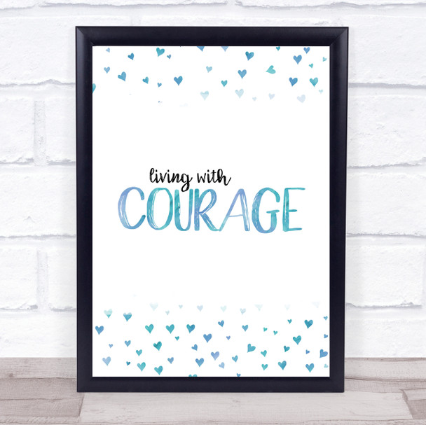 Illness Living With Courage Blue Quote Typography Wall Art Print