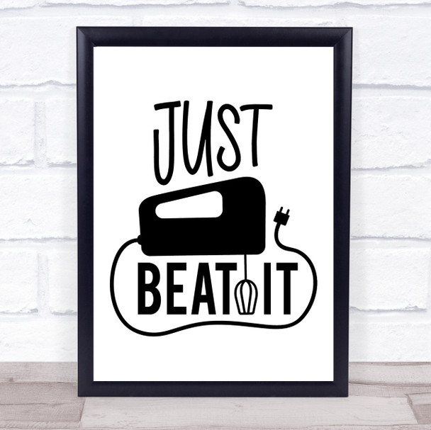 Just Beat It Kitchen Quote Typography Wall Art Print