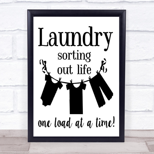 Laundry Sorting Out Life One Load At A Time Quote Typography Wall Art Print