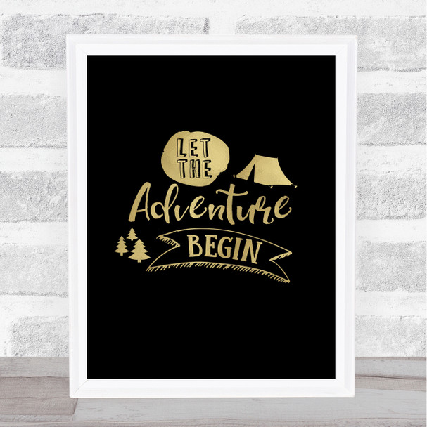 Let The Adventure Begin Gold Black Quote Typography Wall Art Print