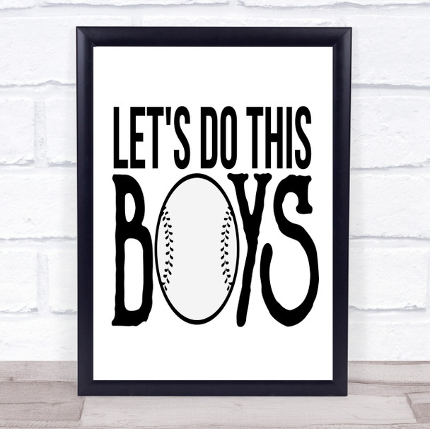 Lets Do This Boys Baseball Quote Typography Wall Art Print Lets Do This Boys Baseball Quote Typography Wall Art Print
