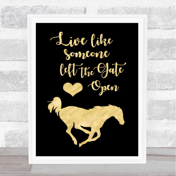 Live Like Some One Left The Door Open Running Horse Gold Black Typography Print