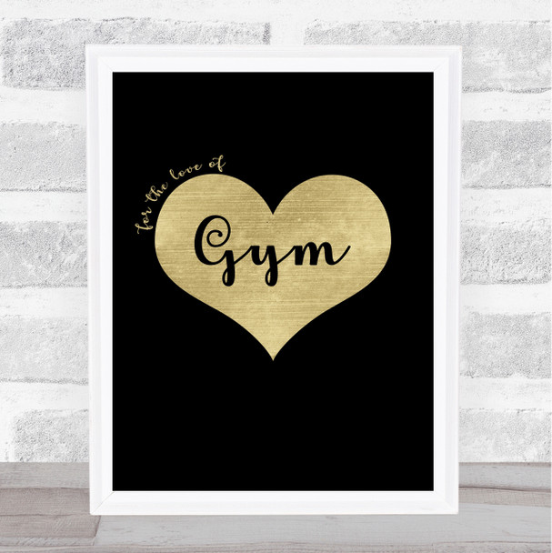 Love Gym Black Gold Quote Typography Wall Art Print