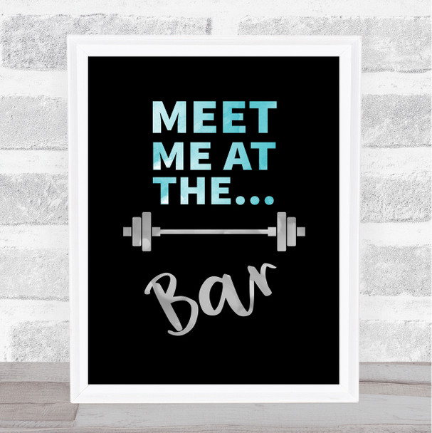 Meet Me At The Bar Blue Silver Weights Quote Typography Wall Art Print