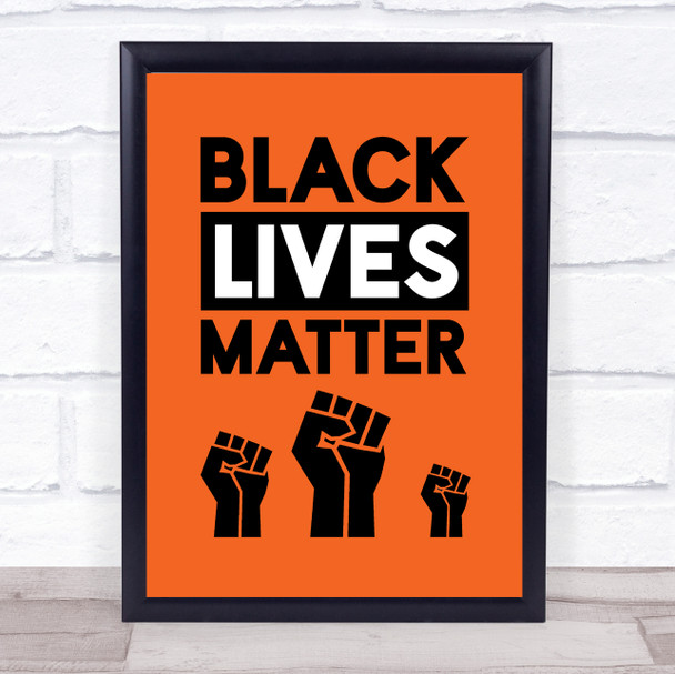 Black Lives Matter Bold Fist Orange Wall Art Print