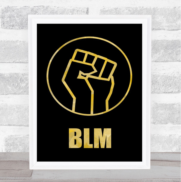 Black Lives Matter Fist Black & Gold Wall Art Print