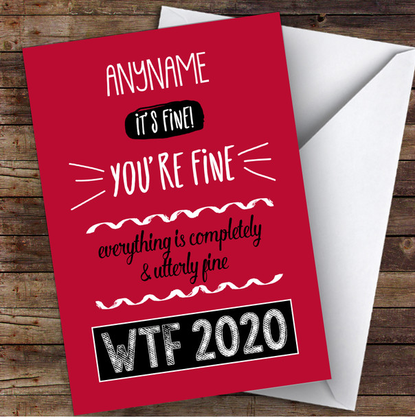 Funny Corona Everything Is Fine 2020 Wtf Lockdown Personalised Christmas Card