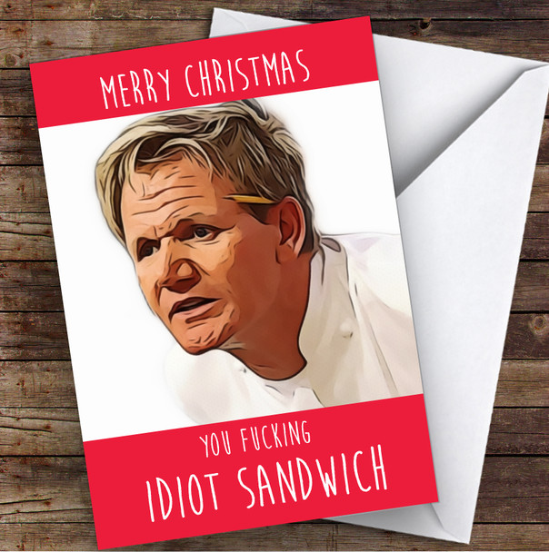 Funny Gordon Ramsey Idiot Sandwich Joke Personalised Christmas Card