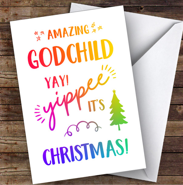 Amazing Godchild Yay Yippee It's Christmas Personalised Christmas Card