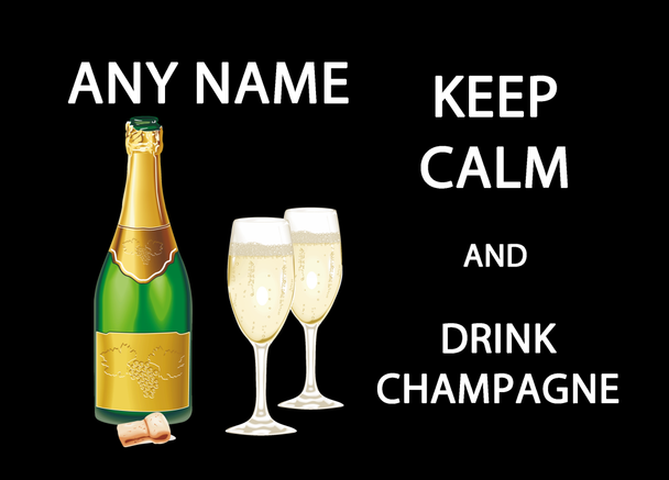 Keep Calm And Drink Champagne Personalised Computer Mousemat