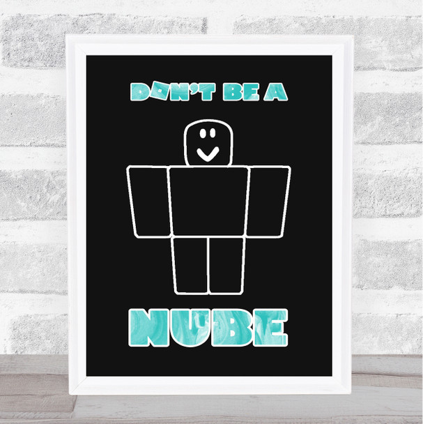 Roblox Don't Be A Nube Blue Watercolour Swirl Children's Kids Wall Art Print