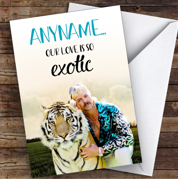 Tiger King Funny Joe Exotic Our Love Is So Exotic Valentine's Day Card