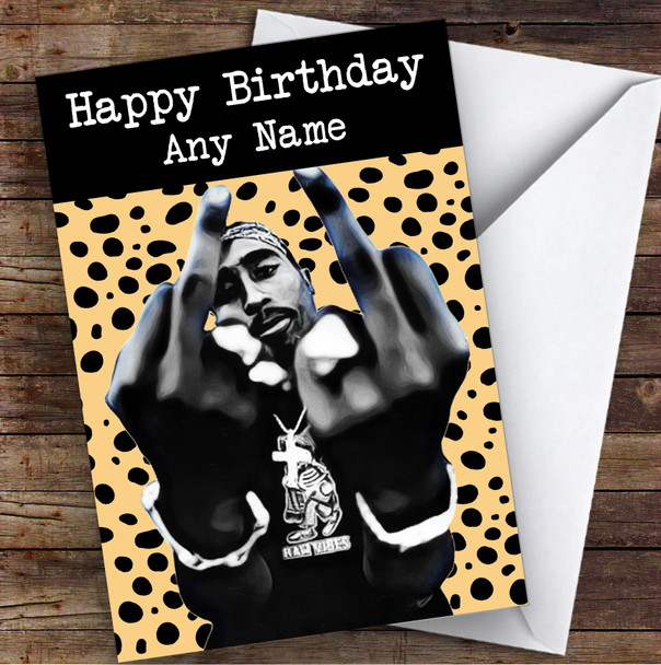 Tupac Fingers Up Leopard Print Celebrity Personalised Birthday Card