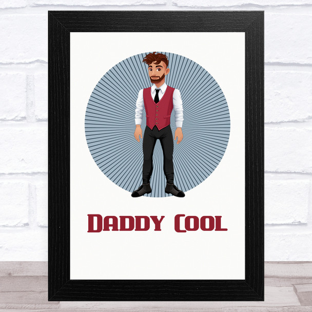 Daddy Cool Design 10 Dad Father's Day Gift Wall Art Print