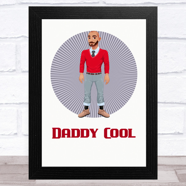 Daddy Cool Design 3 Dad Father's Day Gift Wall Art Print