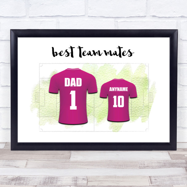 Dad team Mates Football Shirts Pink Personalised Father's Day Gift Print