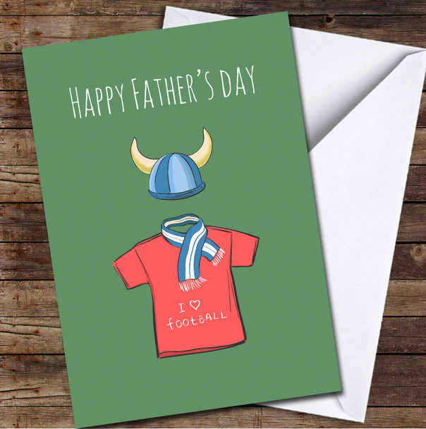 T Football Team Shirt I Love Football Personalised Personalised Father's Day Greetings Card