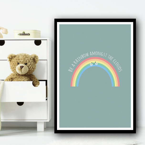 Be A Rainbow Amongst The Clouds Cute Rainbow Green Wall Art Print