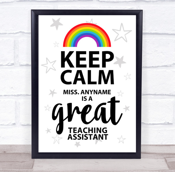 Rainbow Keep Calm Personalised Great Teaching Assistant Wall Art Print