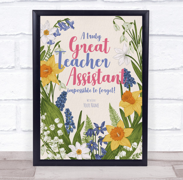 A Truly Great Teaching Assistant Flowers Personalised Wall Art Print