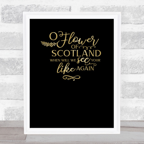 O Flower Of Scotland Quote Gold On Black Wall Art Print