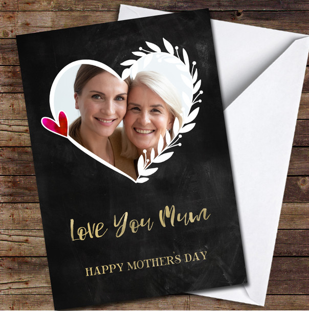 Love You Heart Your Photo Chalk Personalised Mother's Day Card