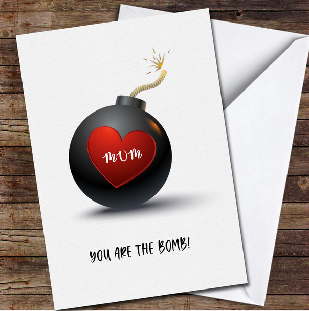 You Are The Bomb Mum Personalised Mother's Day Card