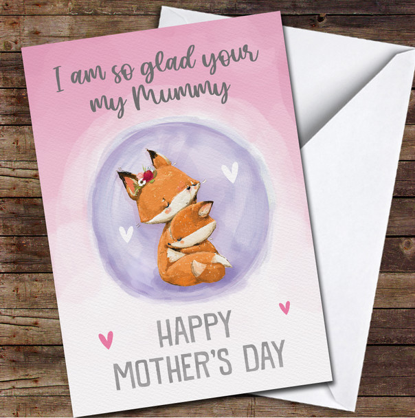 Glad Your My Mummy Cute Fox Hug Personalised Mother's Day Card