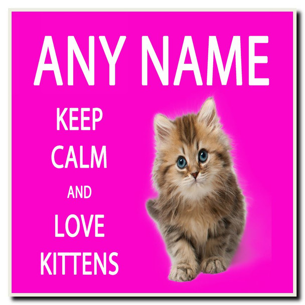 Keep Calm And Love Kittens Pink Personalised Drinks Mat Coaster