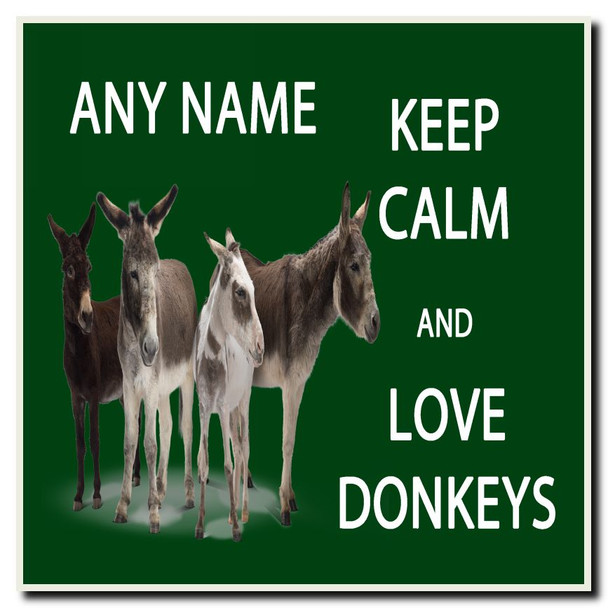 Keep Calm And Love Donkeys Personalised Drinks Mat Coaster