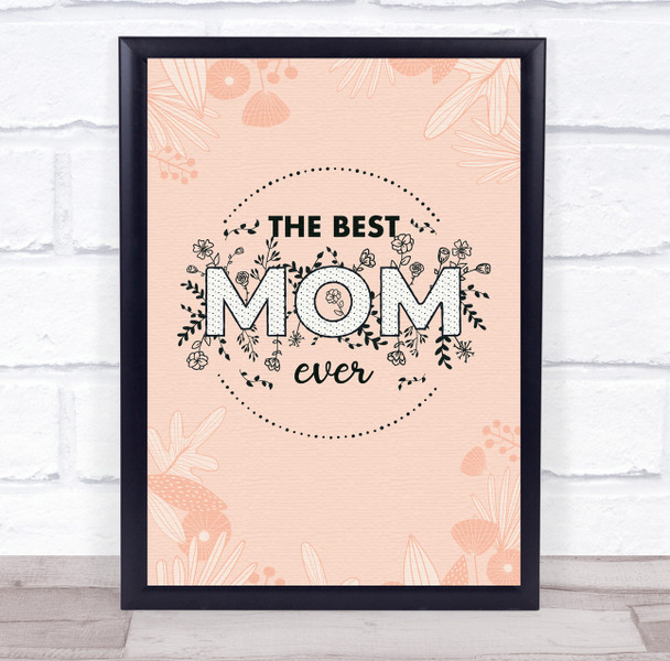 Light Pink The Best Mom Ever Personalised Gift Art Print