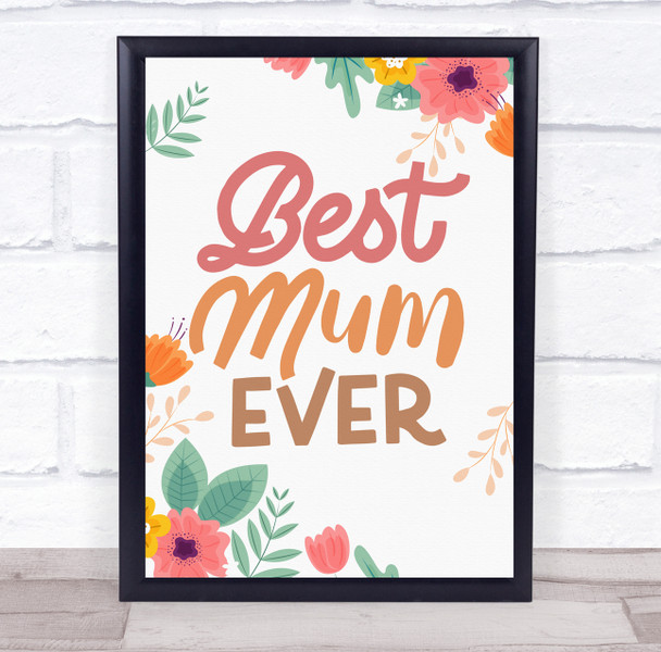 Best Mum Ever Sign Personalised Gift Art Print