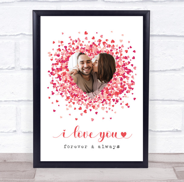 I Love You Forever And Always Romantic Hearts Photo Personalised Gift Art Print