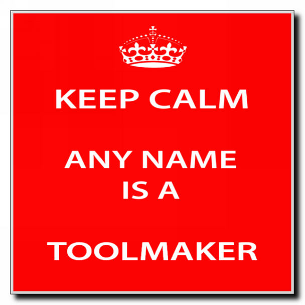 Toolmaker Personalised Keep Calm Coaster