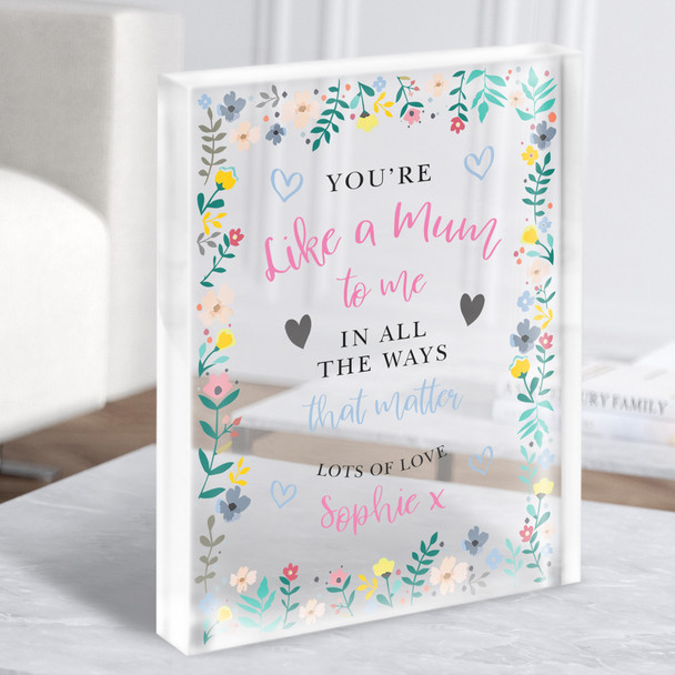 You're Like A Mum To Me Flower Frame Personalised Acrylic Block