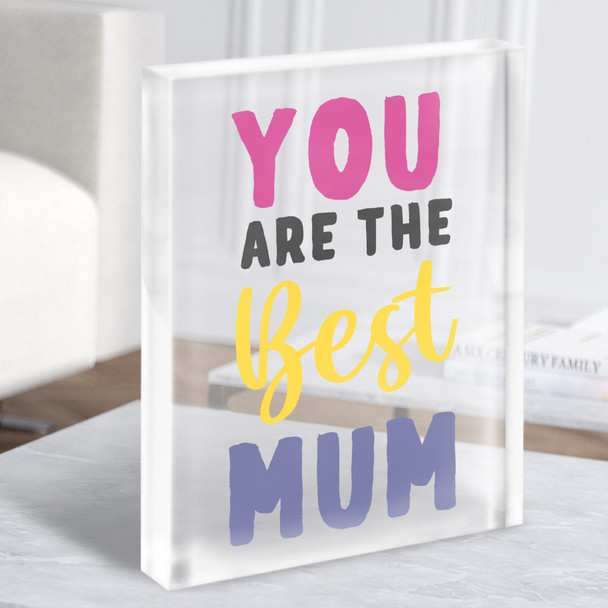 You Are The Best Mum Typographic Personalised Acrylic Block