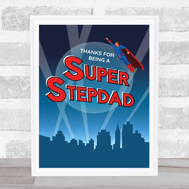 Thanks For Being Our Super Stepdad Hero Superman Personalised Gift Print