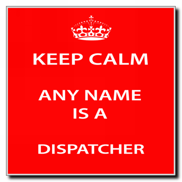 Dispatcher Personalised Keep Calm Coaster