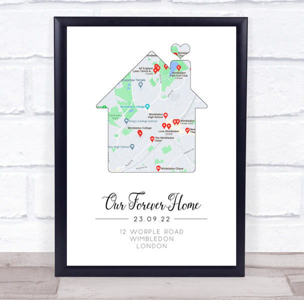 Google Maps Our Forever Home Date Moving In Personalised Gift Print