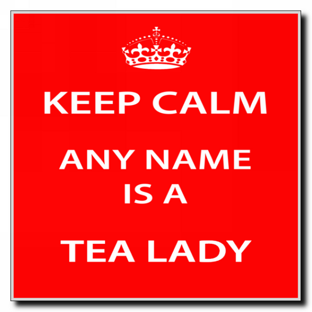 Tea Lady Personalised Keep Calm Coaster